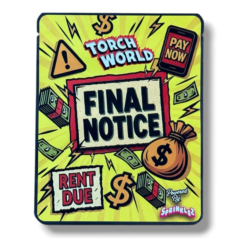 TORCH WORLD FINAL NOTICE 3.5G MYLAR BAGS -WITH STICKERS AND LABEL
